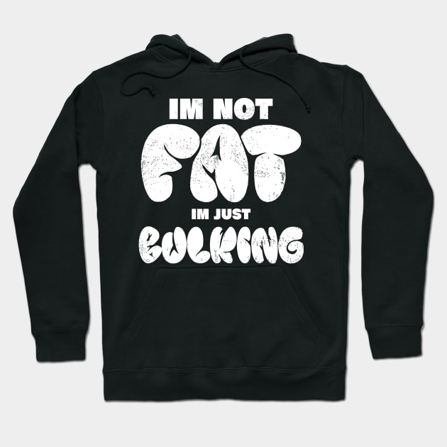 im not fat im just bulking, funny body building bulking Hoodie by A Comic Wizard